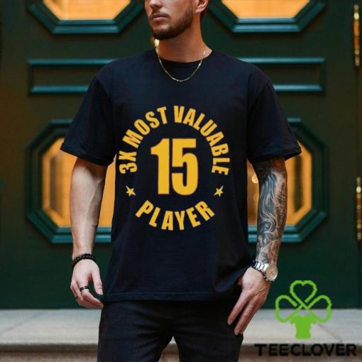 3X Most Valuable Player 15 Shirt