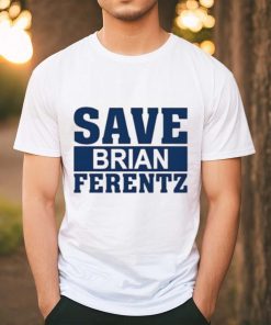 Dave Wischnowsky Save Brian Ferentz Shirt