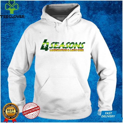 4 Seasons Total Landscaping and lawn care shirt