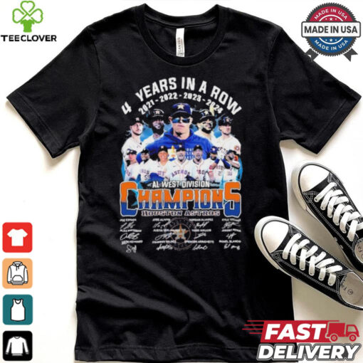 4 Years In A Row Houston Astros We Own The 2024 AL West Division Champions Signatures Shirt