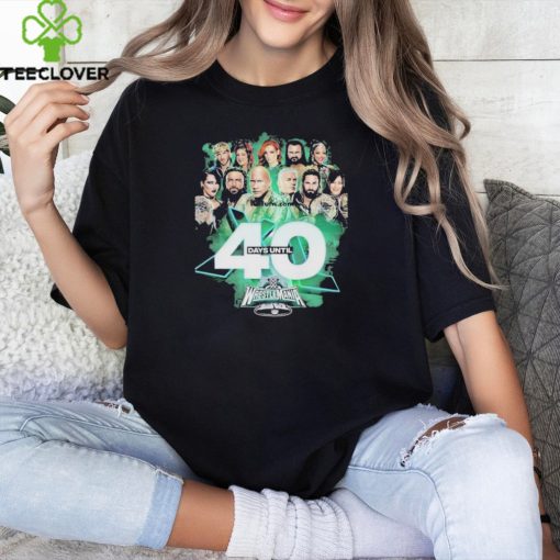 40 Days Until Wrestlemania T Shirt