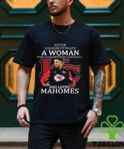 Never Underestimate A Woman Football Loves Patrick Mahomes Chiefs Super Bowl 2023 Shirt