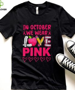 Pink Ribbon Teacher Breast Cancer Awareness T Shirt We Wear Pink Shirt1