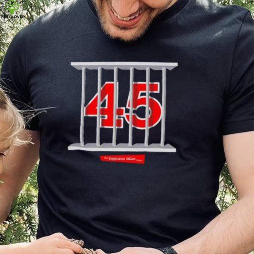 45 In Prison The Stephanie Miller Show Shirt