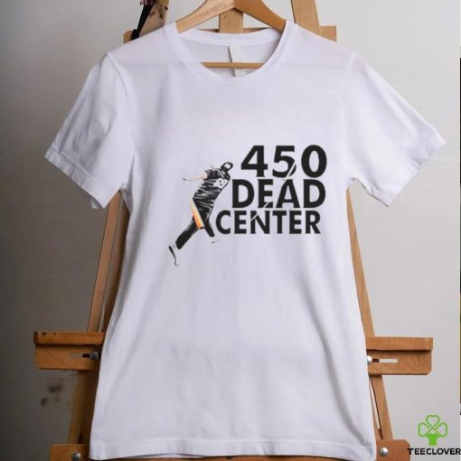 450 Dead Center hoodie, sweater, longsleeve, shirt v-neck, t-shirt