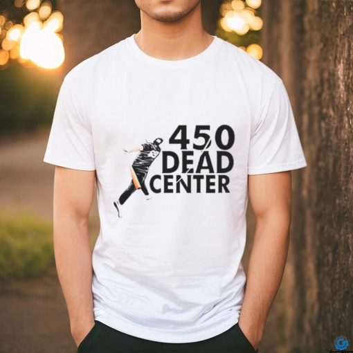 450 Dead Center hoodie, sweater, longsleeve, shirt v-neck, t-shirt