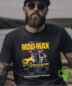 45th Anniversary 1979 2024 Mad Max Thank You For The Memories Signatures Shirt
