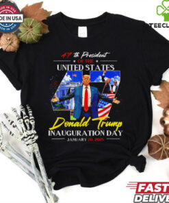 47th President Of The United States Donald Trump Inauguration Day January 20 2025 shirt