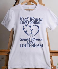 Real Women Love Football Smart Women Love Tottenham T Shirt 1 Real Women Love Football Smart Women Love Tottenham T Shirt