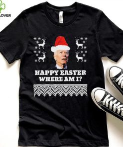 Joe Biden Happy Easter Where Am I Ugly Christmas Shirt