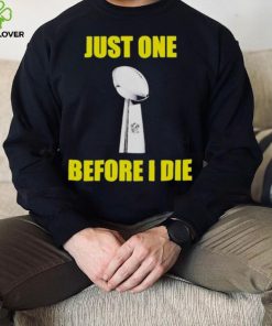 NFL Just One Before I Die Shirt