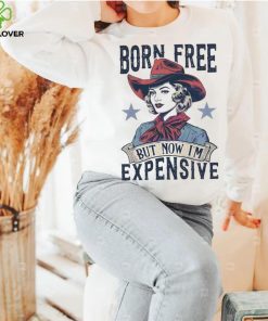 4th Of July Born Free But Now Im Expensive retro shirt