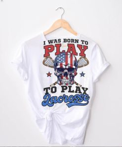 4th Of July Lacrosse Shirt Born To Play Lacrosse T shirt