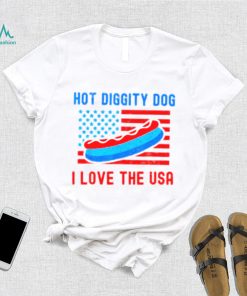 4th of july hot diggity dog I love the usa hot dog shirt 30 4th of july hot diggity dog I love the usa hot dog shirt
