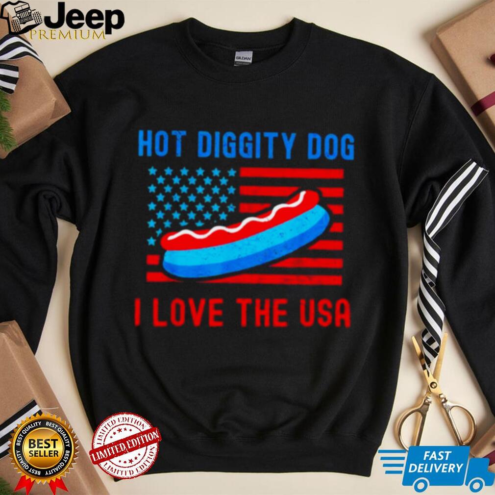4th of july hot diggity dog I love the usa hot dog shirt 4th of july hot diggity dog I love the usa hot dog shirt