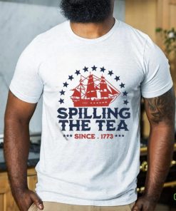 4th of july spilling the tea since 1773 fourth of july shirt Shirt