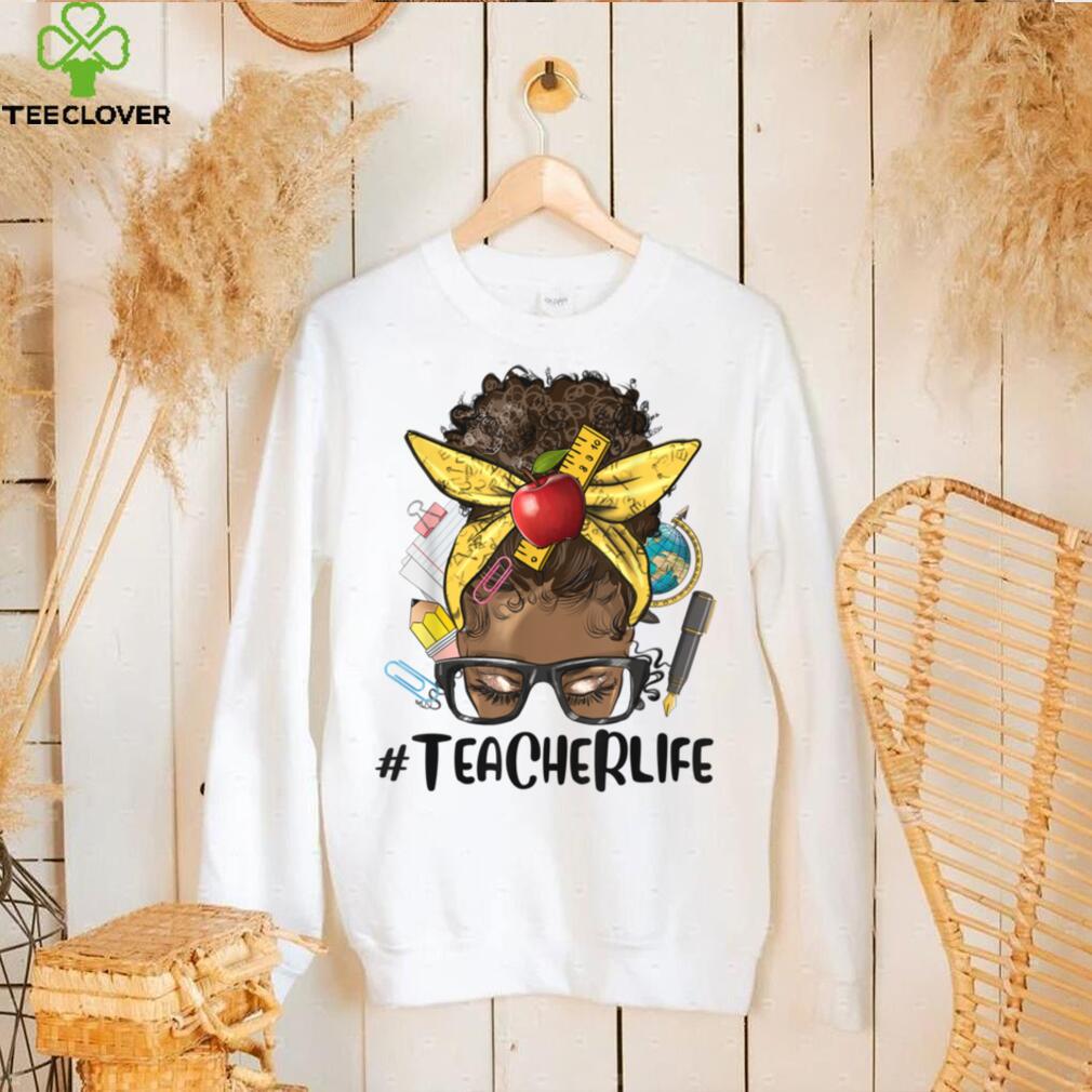 Afro Messy Bun Teacher Life, Back To School Supplies T Shirt Afro Messy Bun Teacher Life, Back To School Supplies T Shirt