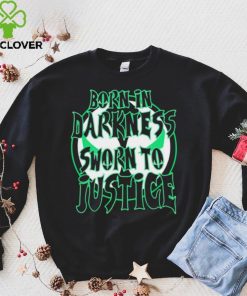 Born in Darkness sworn to Justice logo shirt