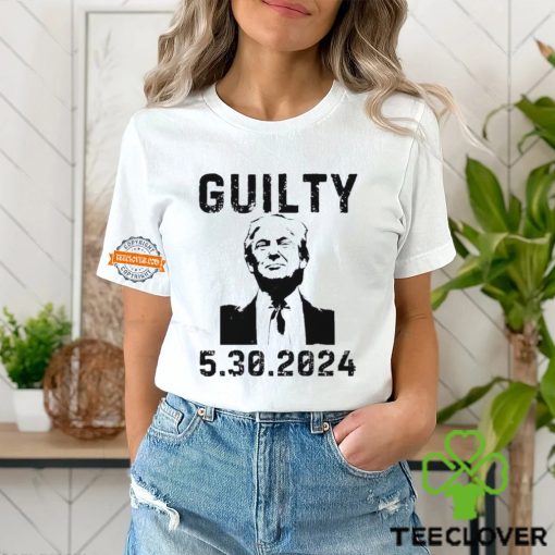 5 30 2024 Trump Guilty 34 Counts T Shirt