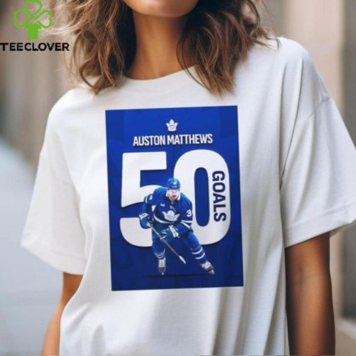 50 Goals For Auston Matthews Number 34 Player In NHL History Hit 50 Goals In Season Unisex T Shirt