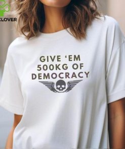 500kg Of Democracy Funny Helldivers 2 shirt