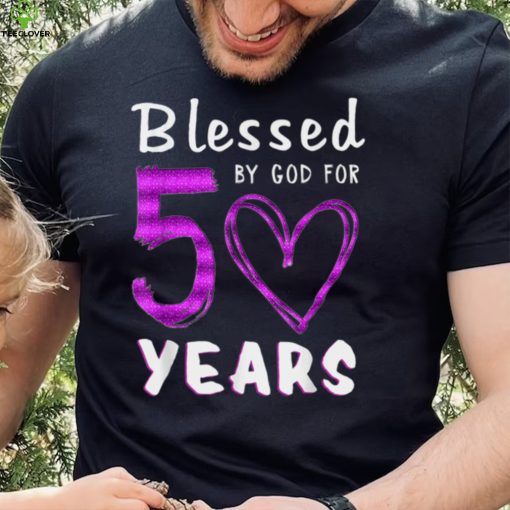 50th Birthday Gifts Blessed by God for 50 Years Old Heart T Shirt