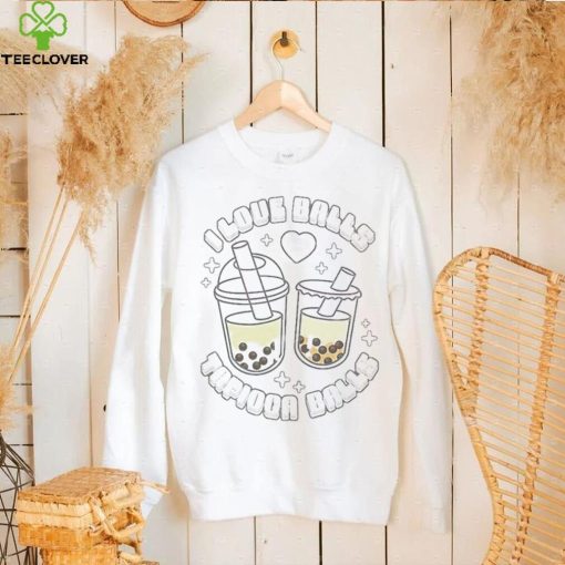 I love balls tapioca balls T Shirt