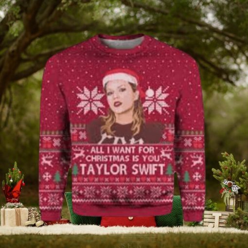 All I Want For Christmas Is Taylor Swift Best Funny Ugly Sweater