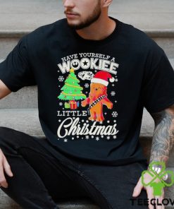 Have Yourself A Wookiee Little Christmas Shirt