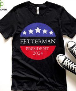 Fetterman President 2024 Shirt