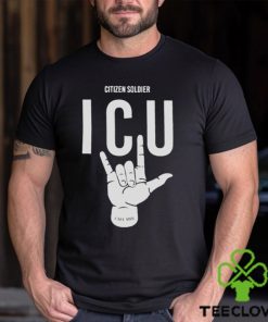 Citizen soldier ICU I see you shirt