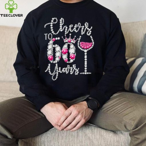 60th Birthday Gifts Cheers To 60 Year Old Drink Wine Diamond T Shirt