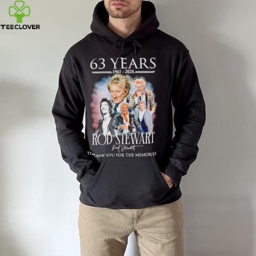 63 years 1961 2024 Rod Stewart thank you for the memories hoodie, sweater, longsleeve, shirt v-neck, t-shirt