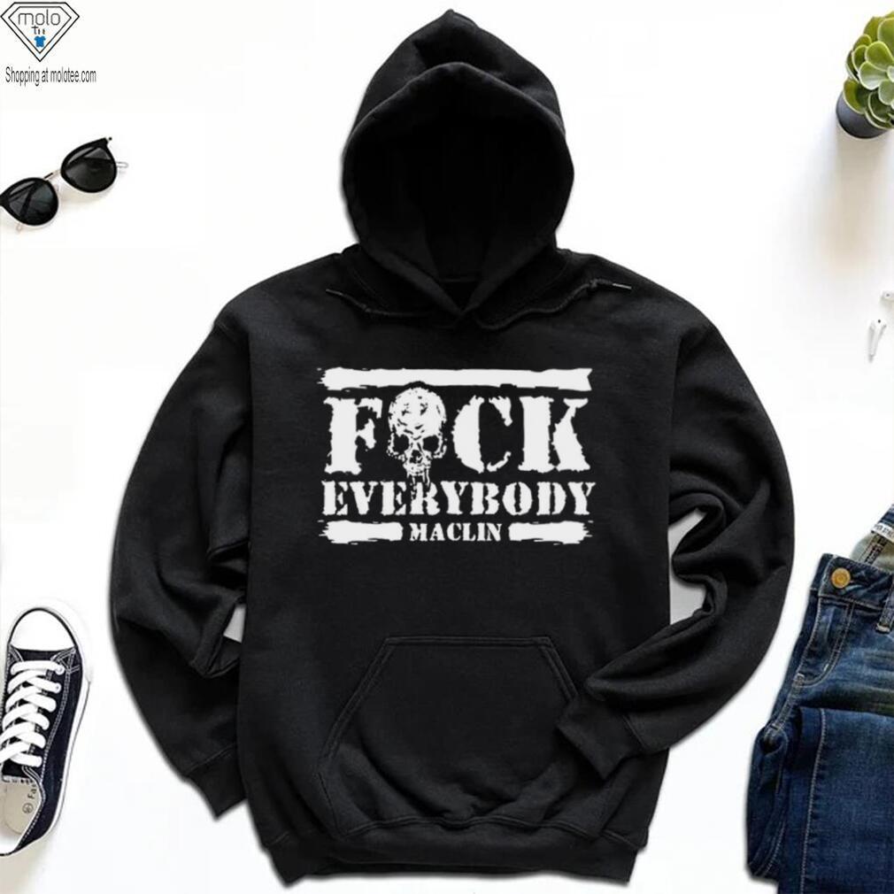 Fuck Everybody Maclin skull shirt Fuck Everybody Maclin skull shirt