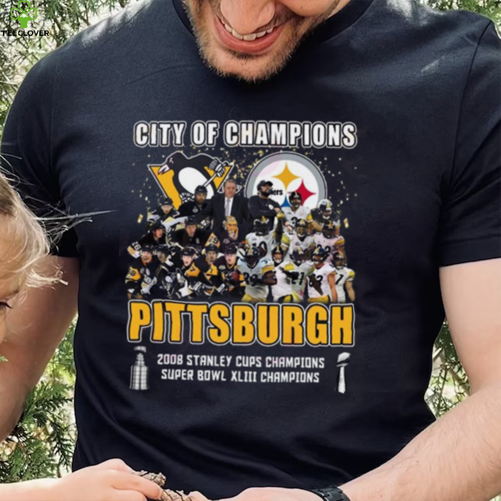 City Of Champions Pittsburgh 2008 Stanley Cups Champions Super Bowl XLIII Champions T Shirt City Of Champions Pittsburgh 2008 Stanley Cups Champions Super Bowl XLIII Champions T Shirt