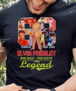 68 years of 1954 2022 Elvis Presley the man the myth the legend shirt