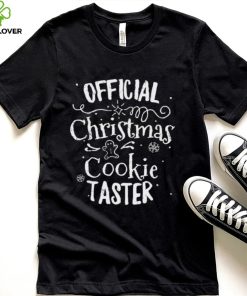 Official Christmas Cookie Taster T Shirt Merry Xmas Family Christmas T Shirt