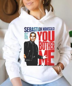 You Fall Bother Sebastian Maniscalco Bother Me Shirt