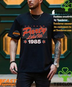 Chicago Football Party Like It’s 1985 T shirt