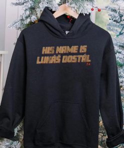 His Name Is Lukáš Dostál Shirt