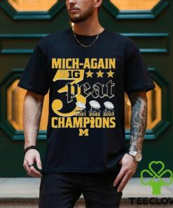 Mich Again B1G 3 Peat 2021 – 2022 – 2023 Champions Michigan Wolverines T Shirt