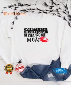 Im not like a regular mom im a cool mom shirt 1 Im not like a regular mom im a cool mom shirt