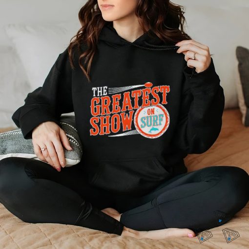 Miami Dolphins the greatest show on surf shirt