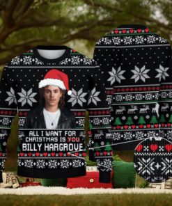 All i want for Christmas is Billy Hargrove Christmas sweater