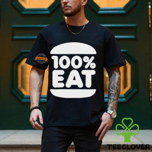 100 Percent Eat Shirt