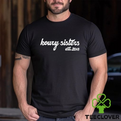 Koury Sisters Est 2018 Shirt