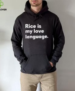 Rice Is My Love Language Shirt