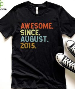 7 Years Old Awesome Since August 2015 Birthday 7th T Shirt