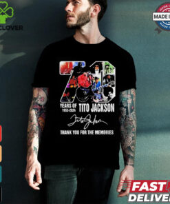 70 Years Of 1953 2024 Tito Jackson 1953 2024 Thank You For The Memories T shirt