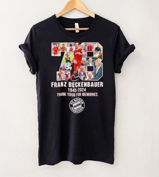 78 Franz Beckenbauer 1945 2024 thank your for memories hoodie, sweater, longsleeve, shirt v-neck, t-shirt